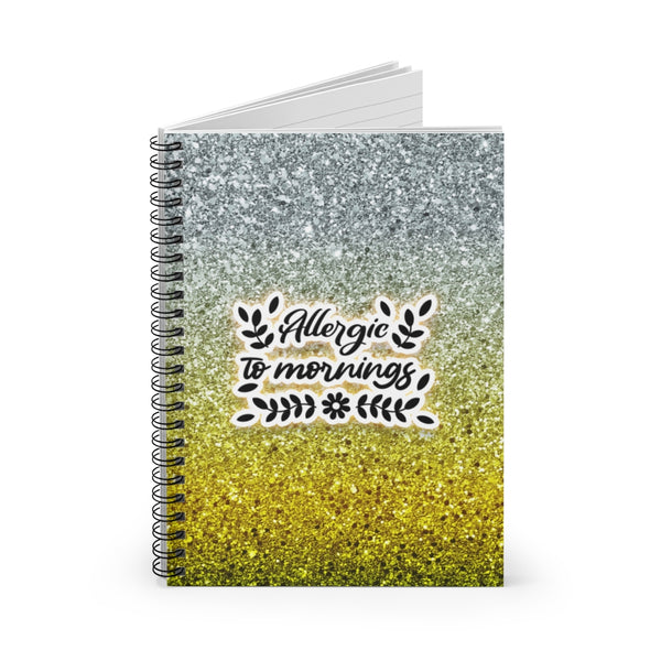 Allergic To Mornings Sarcastic Funny Spiral Notebook - Ruled Line