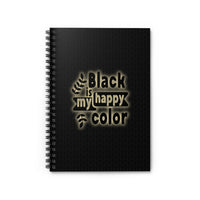 Black Is My Happy Color Sarcastic Funny Spiral Notebook - Ruled Line