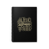 Black Is My Happy Color Sarcastic Funny Spiral Notebook - Ruled Line