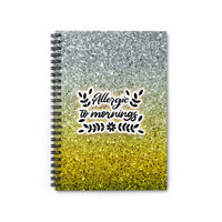 Allergic To Mornings Sarcastic Funny Spiral Notebook - Ruled Line