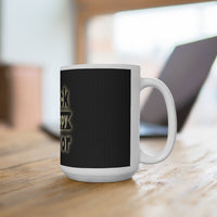 Black Is My Happy Color Sarcastic Funny Ceramic Mug 15oz
