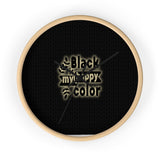 Black Is My Happy Color Funny Sarcastic Wall clock
